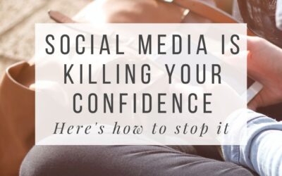 Social media is killing your self confidence. Here’s how to stop it 