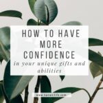 self confidence in your gifts and abilities