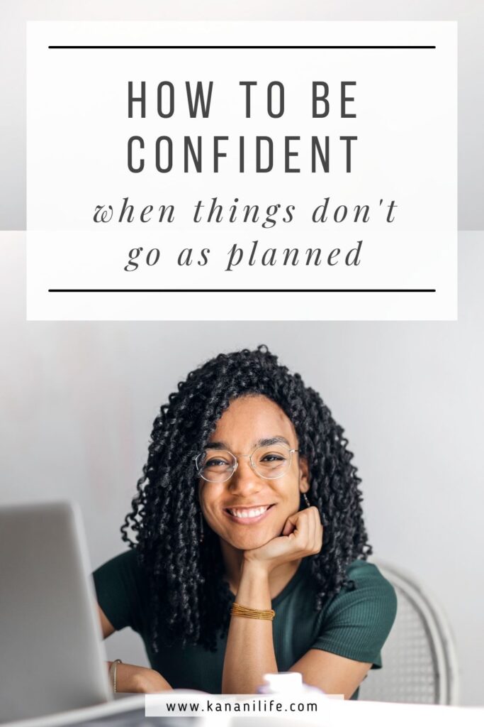 How to be confident when things don't go as planned image