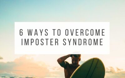 6 Practical Ways to Overcome Imposter Syndrome 