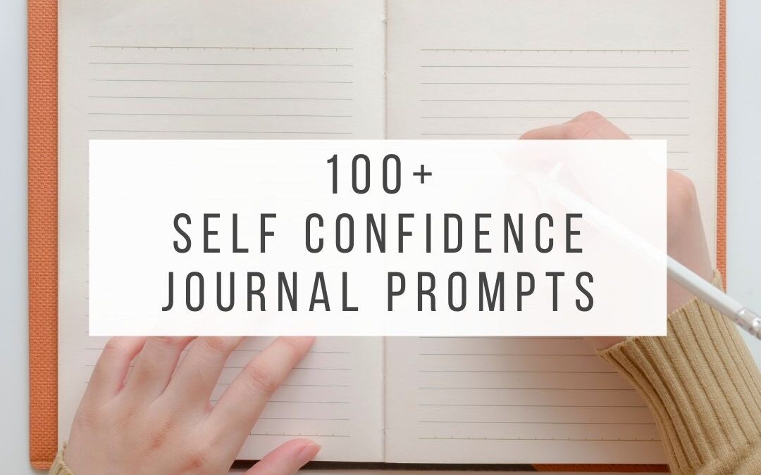 100+ Self confidence Journal Prompts 