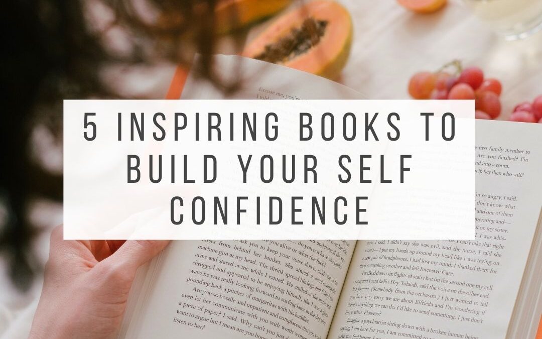 5 Inspiring Books About Self Confidence 