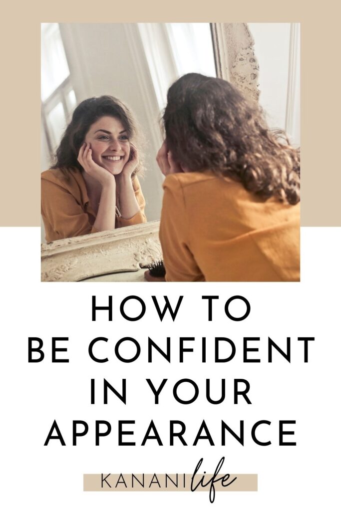 How to be confident in your appearance