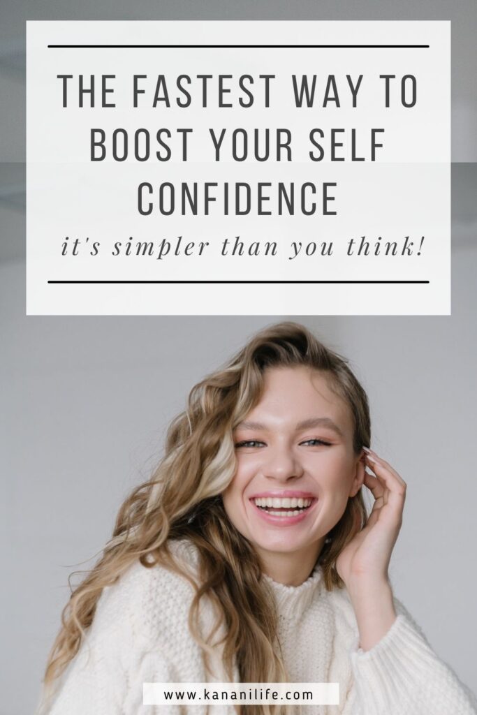 The fastest way to build your self confidence