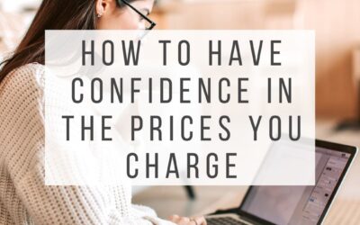 How to Have Confidence in What You Charge 