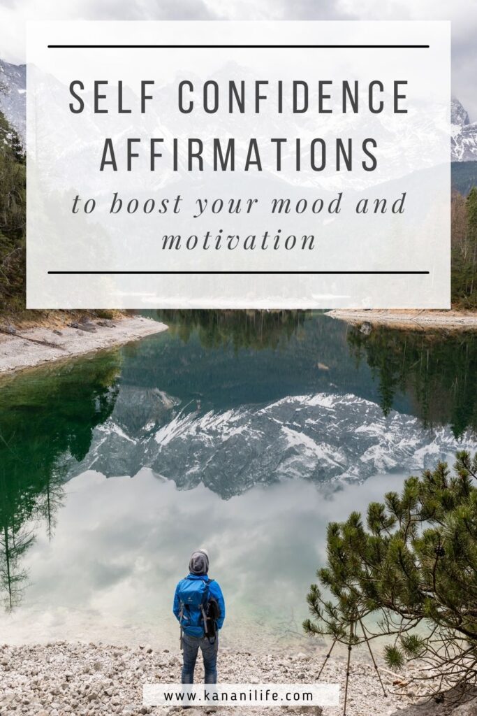 Self Confidence Positive Affirmations to Boost Your Mood - Kanani Life