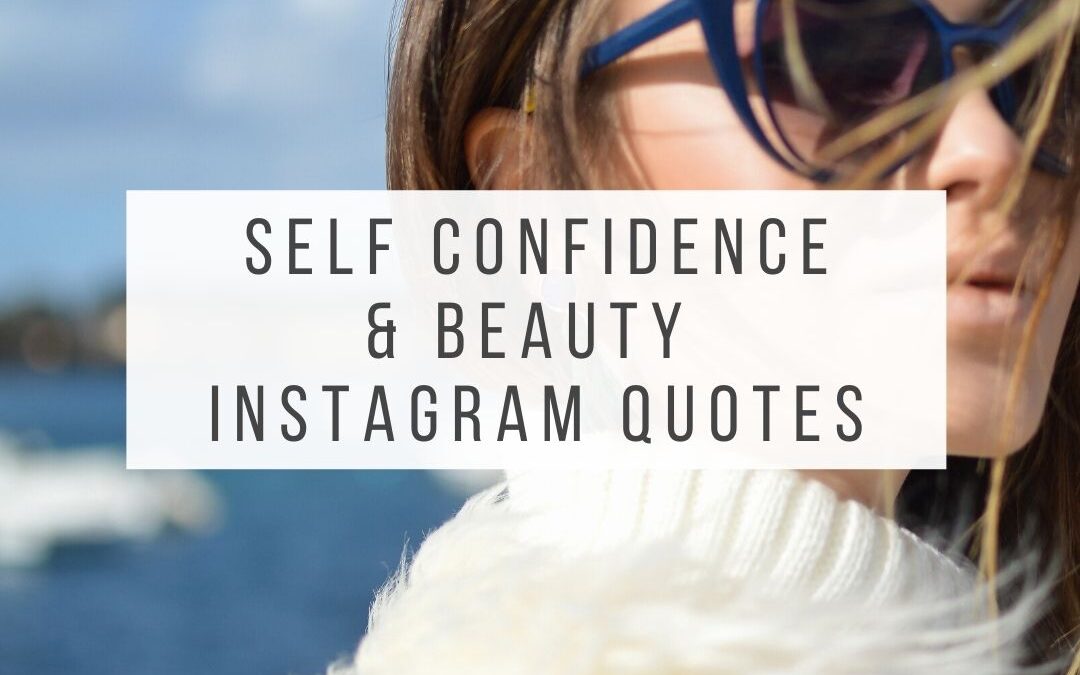 Best Self Confidence and Beauty Instagram Quotes