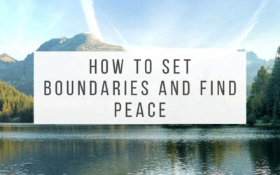 How to Set Boundaries and Find Peace 