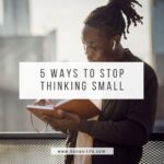 stop thinking small article
