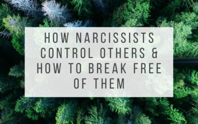 How Narcissists Control Others (and How to Break Free)
