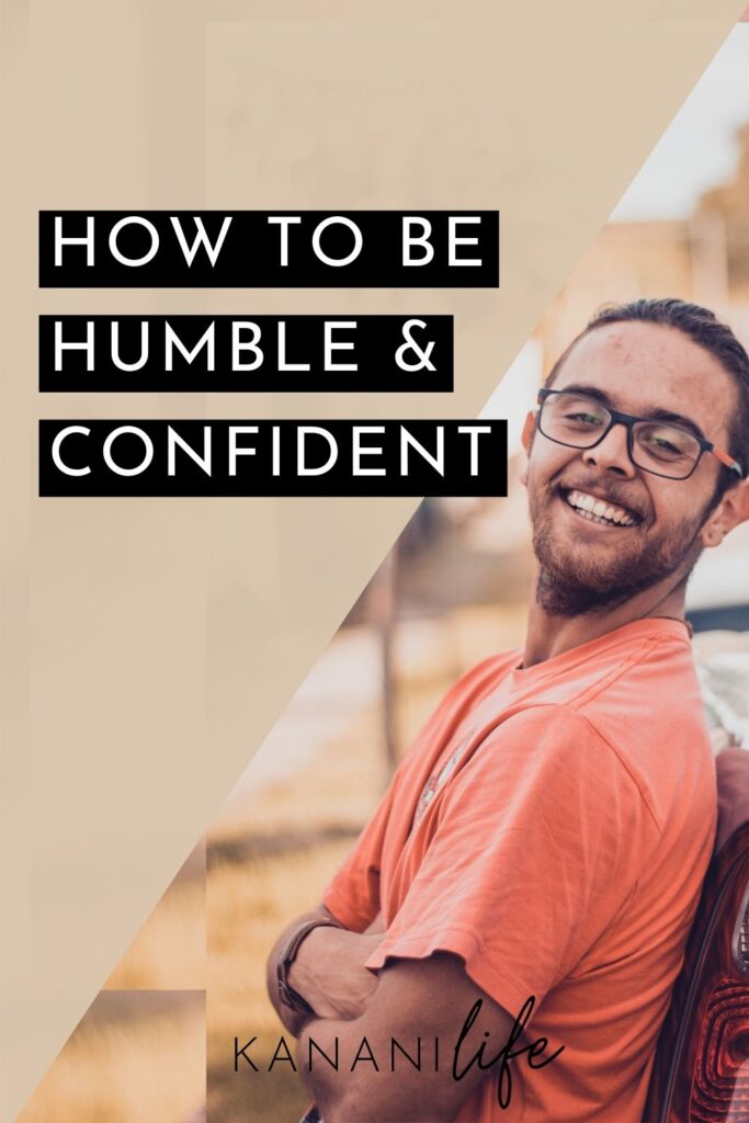 how to be humble and confident