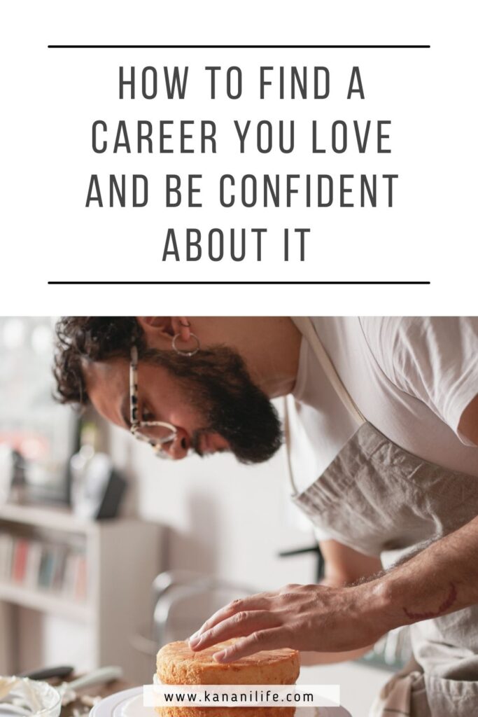 how to find a career you love and be confident in it