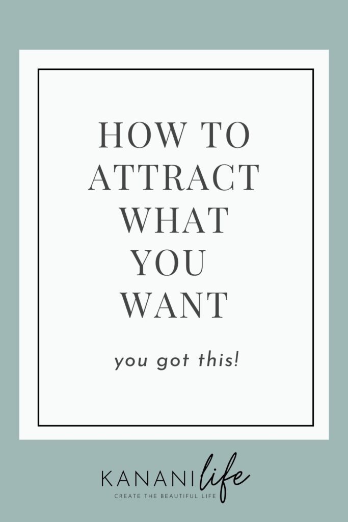 the best way to attract what you want