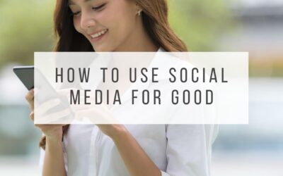 How to Use Social Media for Good 