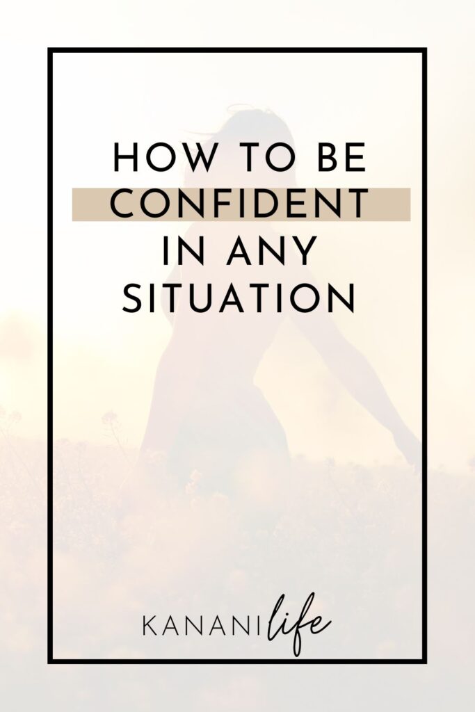how to be confident in any situation pin